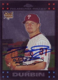 JD Durbin 2007 Topps Chrome (Autograph)