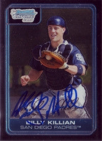 Billy Killian 2006 Bowman Chrome #30 (Autograph)