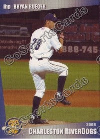 2006 Charleston RiverDogs Bryan Rueger