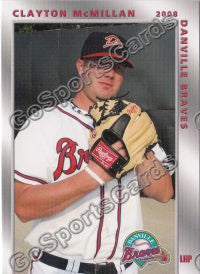 2008 Danville Braves Clayton McMillan