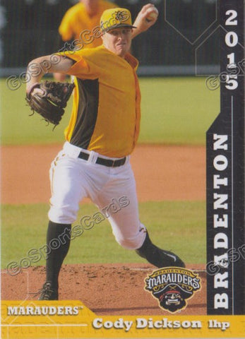 2015 Bradenton Marauders Cody Dickson