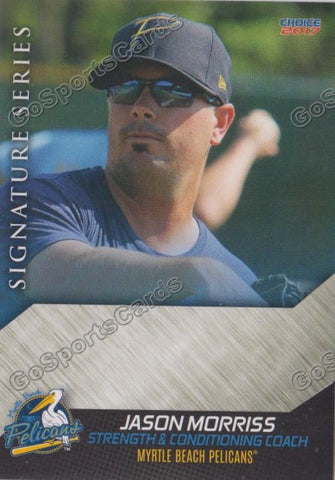 2017 Myrtle Beach Pelicans Jason Morriss