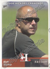 2006 Hickory Crawdads Matt Mishoe