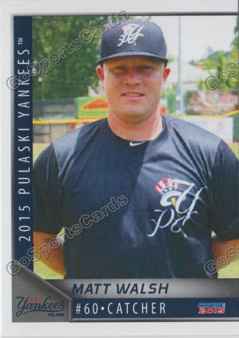 2015 Pulaski Yankees Matt Walsh