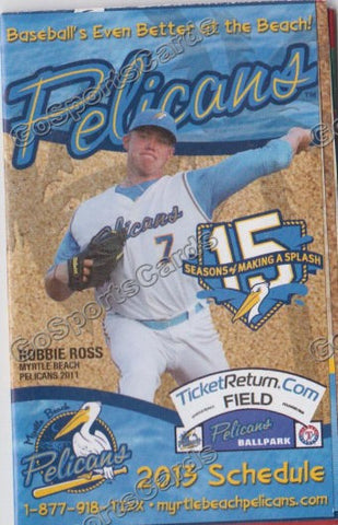 2013 Myrtle Beach Pelicans Pocket Schedule (Robbie Ross, 15 Seasons)